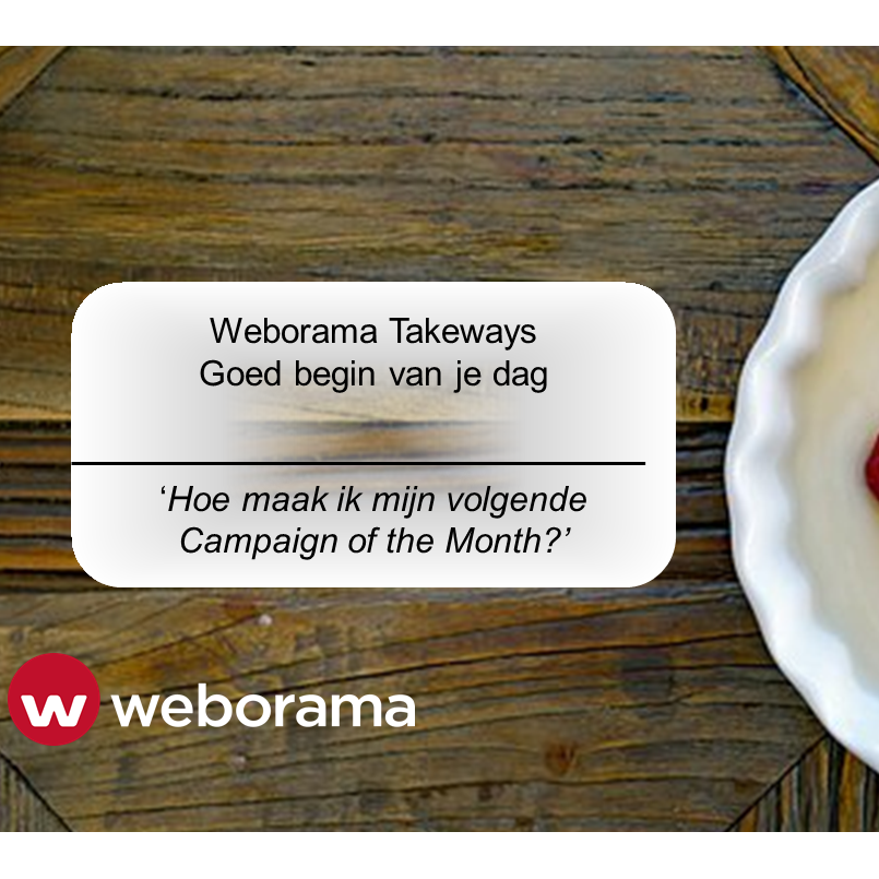 Weborama Takeaways: Hoe maak ik mijn volgende Campaign of the Month?